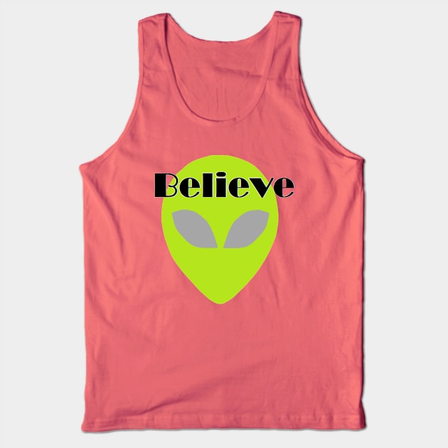 Do you Believe in Aliens....They believe in YOU Tank Top by Keatos